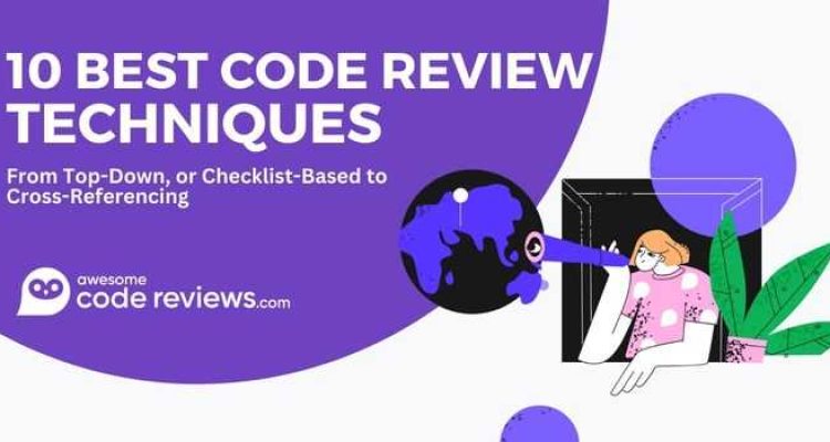 How to Conduct Effective Software Code Reviews for Quality Code