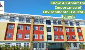 The Importance of Environmental Education in Schools